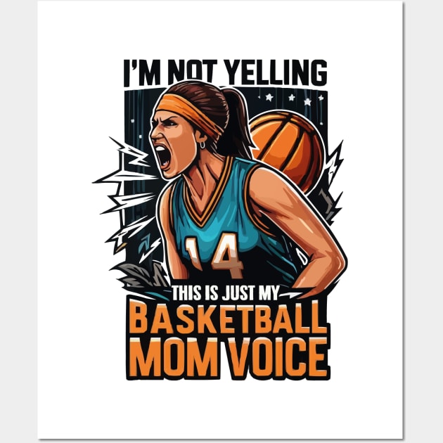 I'm Not Yelling This Is Just My Basketball Mom Voice Retro Wall Art by JUST PINK